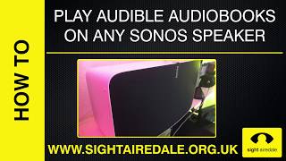 How to listen to your audible audiobooks on any sonos speaker