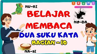 Belajar Membaca Dua Suku Kata Untuk Anak TK Bagian Ke 10