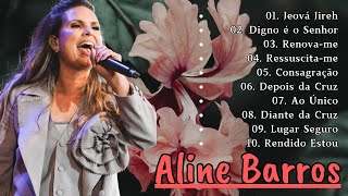 Aline Barros || As 20 mais ouvidas de 2024, Jireh,Ressuscita me,... #musicagospel #youtube