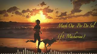 Mark Ow - Pôr Do Sol (ft. Masharina)