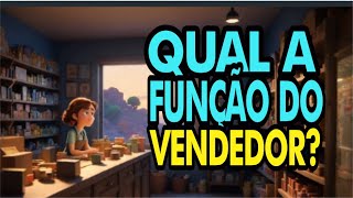 QUAL A FUNÇÃO DO VENDEDO? - Instituto Conhecimento Instituto Emocional