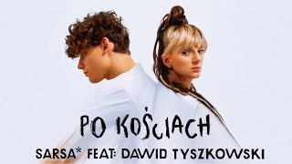 Sarsa Ft. Dawid Tyszkowski - Po Kościach