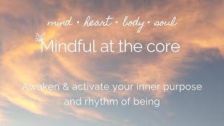 [Global] Mindful at the core - Div & Daniela