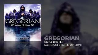 Gregorian - Early Winter (Masters Of Chant Chapter VIII) (Official Audio)