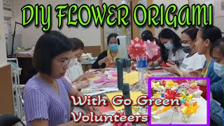 DIY FLOWER ORIGAMI with Go Green Volunteers