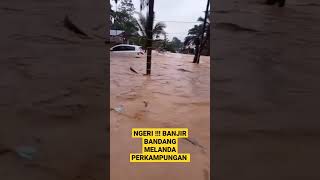 NGERI !!! BANJIR BANDANG MELANDA PERKAMPUNGAN #viral#banjir#shortsviral#