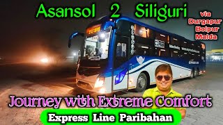 Asansol to Siliguri Volvo 9600S journey with Express Line Paribahan|Volvo Sleeper bus journey