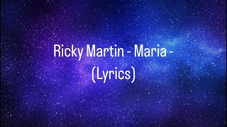 Ricky Martin - Maria - (Lyrics)