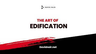 The Art of Edification