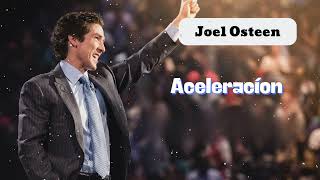 Aceleracíon - Joel Osteen