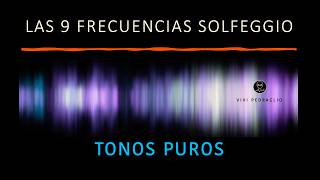 LAS 9 FRECUENCIAS SOLFEGGIO ⚡️ TONOS PUROS