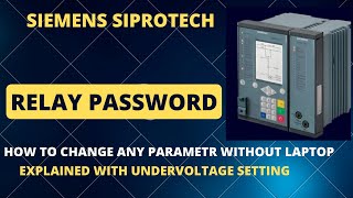 How To  Update Under-Voltage Setting or Any Setting without LAPTOP in SIEMENS SIPROTEC Relay.