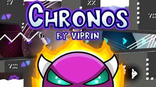 Geometry Dash | "CHRONOS" (EPIC MEDIUM DEMON) by ViPriN 100%