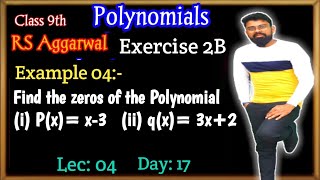 Find the zeros of the Polynomial | Rs Aggarwal Class 9 Exercise 2B Example 04