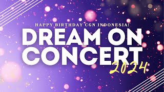 DREAM ON CONCERT 2024 #4: HAPPY BIRTHDAY CGN INDONESIA