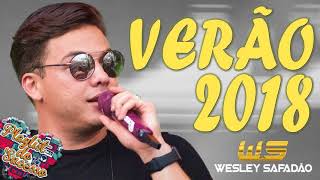 WESLEY SAFADÃO - VERÃO 2018 - Músicas Novas Repertório Novo do Safadão