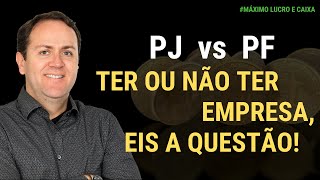 PF vs PJ | TER OU NÃO UMA EMPRESA EIS A QUESTÃO? VALE A PENA ABRIR UMA EMPRESA? QUAL A TRIBUTAÇÃO?