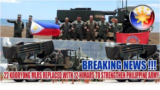 REPLACING 22 KOORYONG MLRS WITH 12 HIMARS WILL STRENGTHEN THE PHILIPPINE ARMY