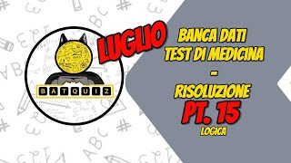 NUOVA BANCA DATI MEDICINA || LOGICA || LUGLIO 2024 || PARTE 15