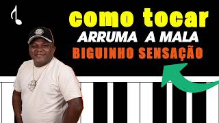 ✅Vídeo Aula Como Tocar Biguinho Sensação (ARRUMA A MALA) Aula De Teclado🎬🎹