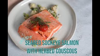 Seared Sockeye Salmon with Herbed Couscous Recipe