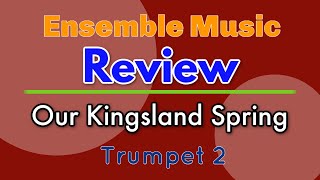 TRUMPET 2 Ensemble Music Review Our Kingsland Spring