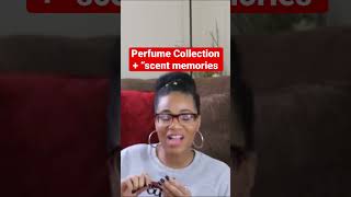 Perfume Collection +”scent memories”