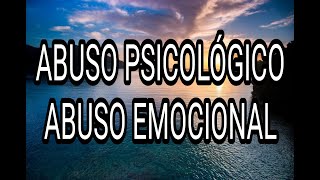 ABUSO PSICOLÓGICO, ABUSO EMOCIONAL #abusopsicológico #abusoemocional #narcisista #psicópata #tpn