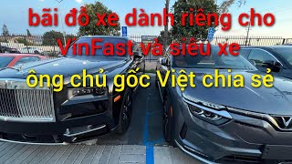 Làm bãi đỗ xe dành riêng cho VinFast và siêu xe, ông chủ gốc Việt chia sẻ lý do đầy bất nghờ