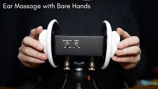 ASMR Ear Massage with Bare Hands / 3Dio (No Talking)