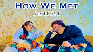 HOW WE MET || Happy New Year 2024 || Sehar Hayyat || Sami Rasheed || SEHMI