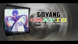 GOYANG GRATIS_Narlon On The Beat_Official MV 2019