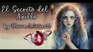 El Secreto del Anillo | Capitulo 1