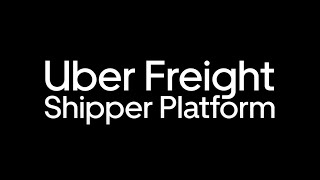 Ship smarter, not harder, with Uber Freight’s Shipper Platform