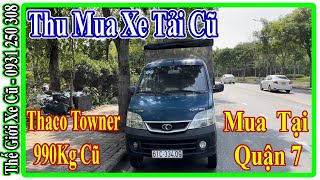 Thu Mua Xe Tải Cũ Thaco Towner 990Kg Thùng Bạt Đời 2018 Tại Quận 7 Tp HCM | Thế Giới Xe Cũ.