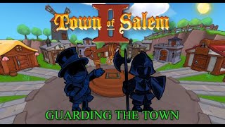 Protecting the town as the BODYGUARD | Town of Salem 2 All Any