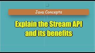 Explain the Stream API and its benefits