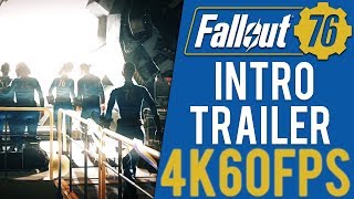 Fallout 76 - Intro Cinematic 4k 60fps