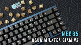 NEO65 | BSUN Milktea Siam v2 | Sound test | #yetimech