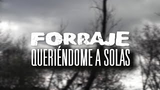 Forraje  - Queriéndome a solas  - Videoclip oficial