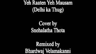 Yeh Raaten Yeh Mausam - Delhi ka Thug - Cover by Snehalatha Thota