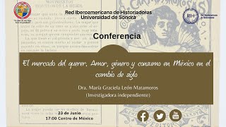 Conferencia: El mercado del querer. Amor, género y consumo en México en el cambio de siglo