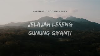 Jelajah Lereng Gunung Giyanti | Cinematic Documentary