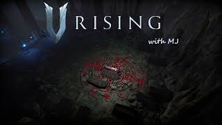 V Rising with MJ: Who's afraid of the big bad wolf?