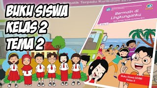 Buku Siswa Kelas 2 Tema 2 - Bermain di Lingkunganku - File PDF