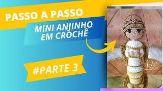 Mini Anjinho em Crochê - 3º Parte (Cabelo e Asas)