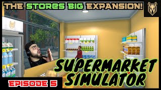 Let's play: Supermarket Simulator: Episode 5: The Store's BIG expansion