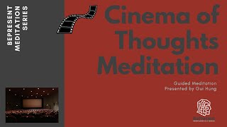 Guided Meditation, Cinema of thoughts -what would your movie look like?