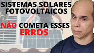 ENERGIA SOLAR NÃO COMETA ESSES SEIS ERROS AO INSTALAR