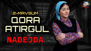 Qora atirgul 2-mavsum “NADEJDA”